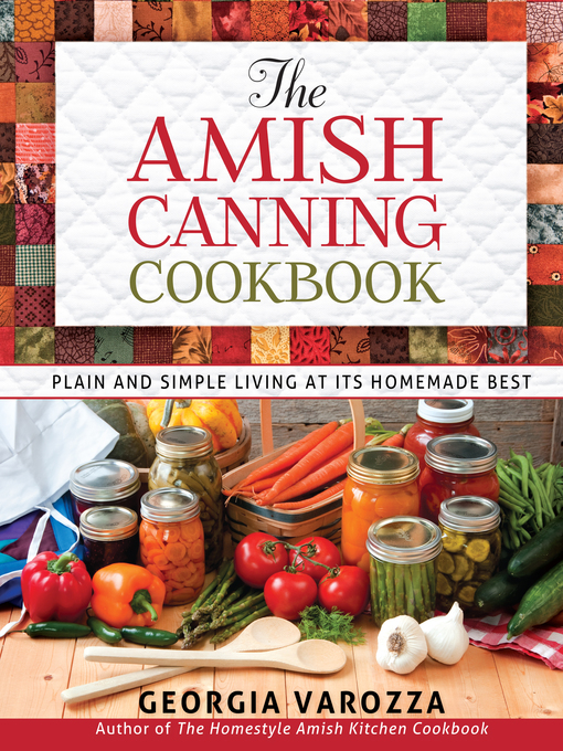 Title details for The Amish Canning Cookbook by Georgia Varozza - Available